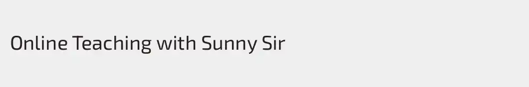 Online Teaching with Sunny Sir